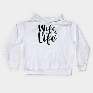 Wife for Life Kids Hoodie